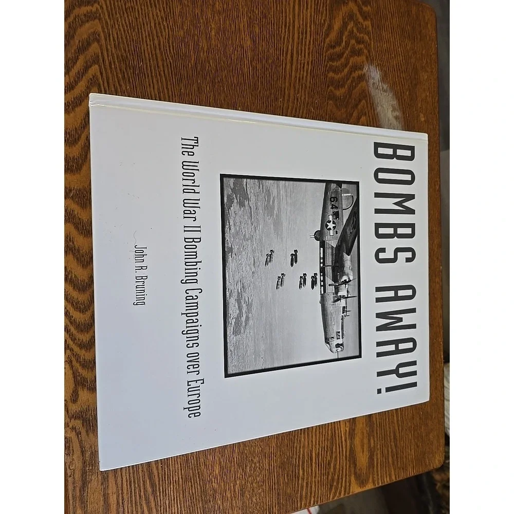 Bombs Away!‎ : The World War II Bombing Campaigns over Europe by John R....